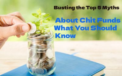 Busting the Top 5 Myths About Chit Funds – What You Should Know