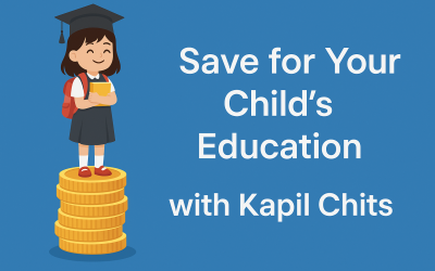Save for Your Child’s Education with Kapil Chits